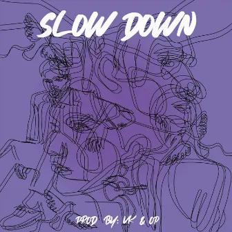 Slow Down by Jedikiah