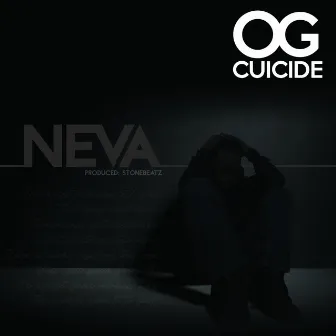 Neva - Single by OG Cuicide