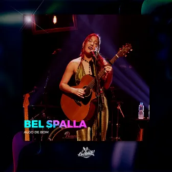 Algo de Bom by Bel Spalla