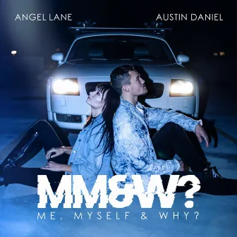 Me, Myself & Why by Angel Lane