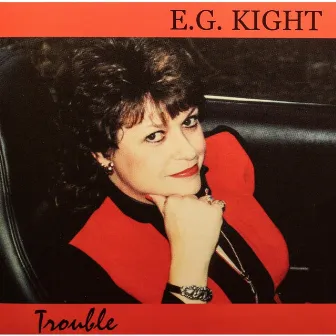 Trouble by EG Kight