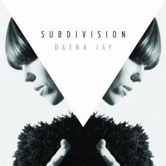 Subdivision by Daena Jay