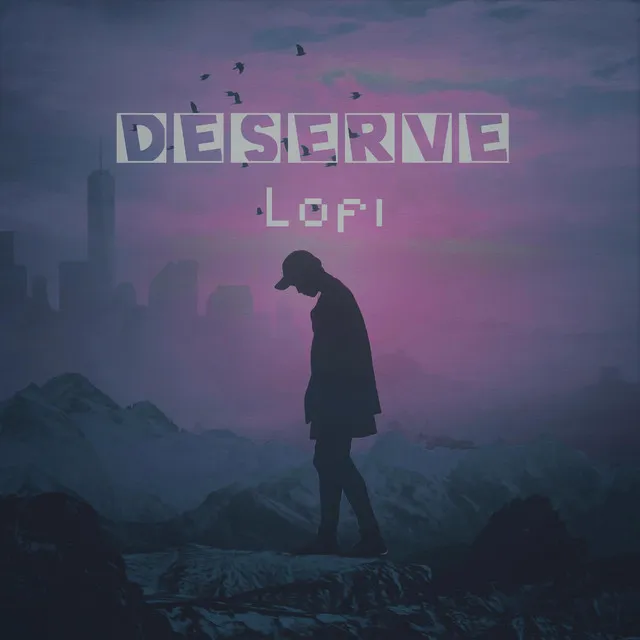 Deserve Lofi