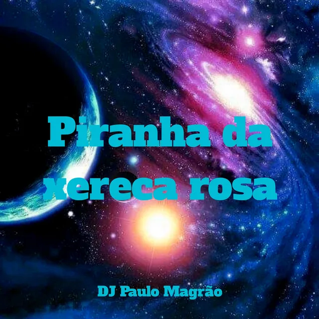 Piranha da Xereca Rosa