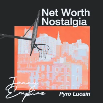 Net Worth Nostalgia by Pyro Lucain