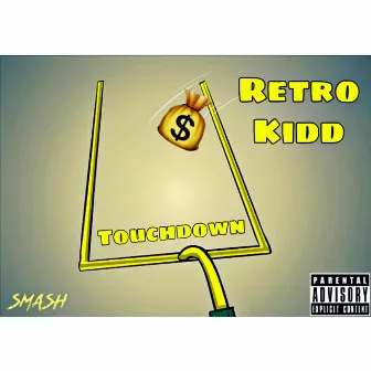 Touchdown by Retro Kidd