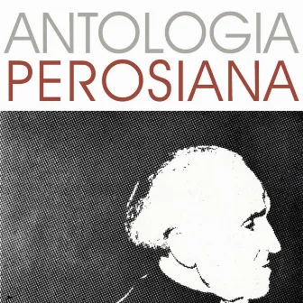 Antologia Perosiana by Lorenzo Perosi