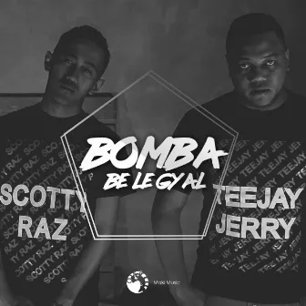 Bomba be le Gyal (feat. Scotty Raz) by Teejay Jerry