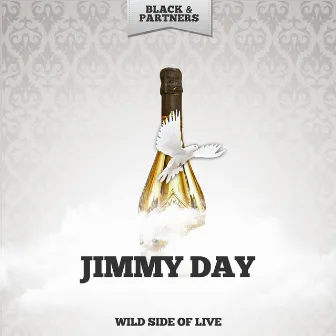 Wild Side Of Live by Jimmy Day