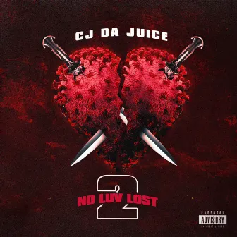 No Luv Lost 2 by Cj Da Juice