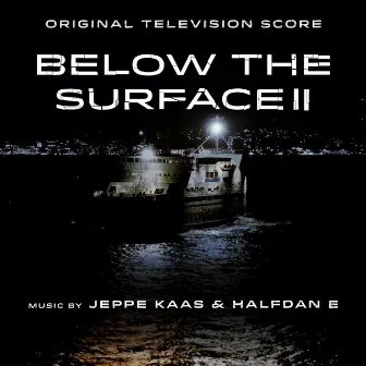 Below the Surface II (Music from the Original TV Series) by Jeppe Kaas