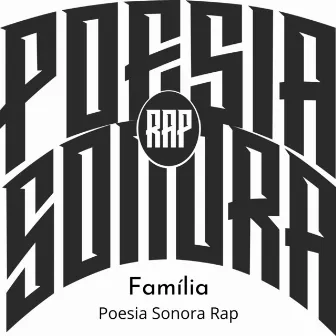 Família by POESIA SONORA RAP