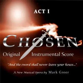 CHOSEN the Musical (ACT I Complete Instrumental Soundtrack) by Mark Greer