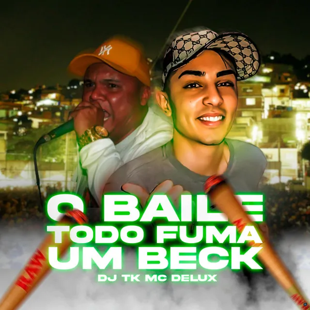 O Baile Todo Fuma um Beck (feat. Mc Delux)