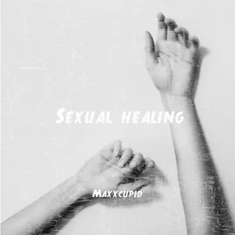 Sexual Healing by Maxxcupid