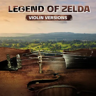 Legend of Zelda (Violin Versions) by Zelda