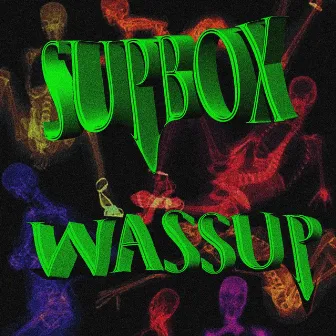 Wassup by Supbox