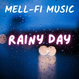 Rainy Day by Mell-fi Music