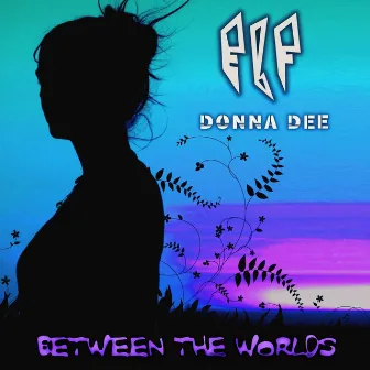 Between The Worlds by Donna Dee