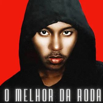 O Melhor da Roda by Thalles original