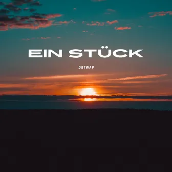 EIN STÜCK by DstWAV