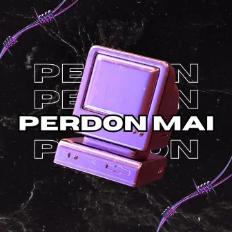 PERDON MAI by Juan Idk