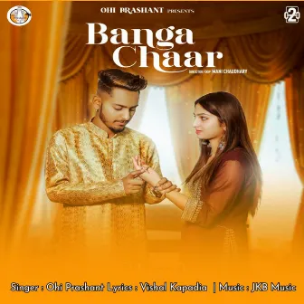 Banga Chaar by Ohi Prashant