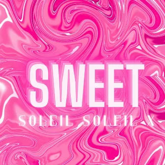 SWEET by Soleil Soleil X