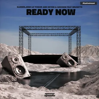 Ready Now by Heyem & Groozin