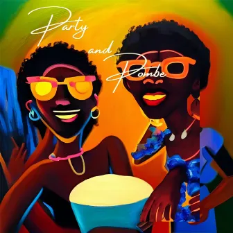 Party and Pombe by That Malcolm Guy