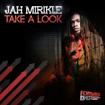 Take A Look by Jah Mirikle