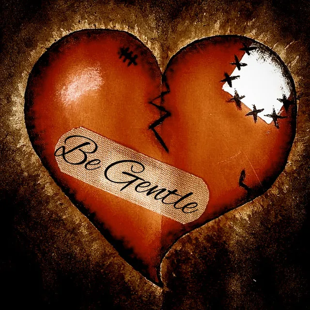 Be Gentle