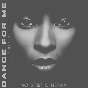 Dance For Me (Family Affair) by NO STATIC