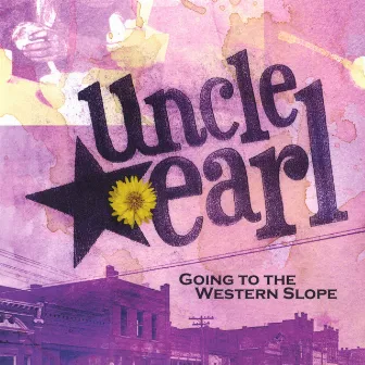 Going To The Western Slope by Uncle Earl