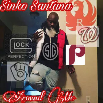 Around Me by Sinko Santana