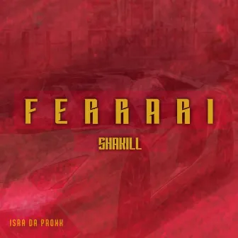 Ferrari by SHAKILL