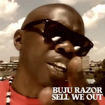 Sell We Out by Buju Razor