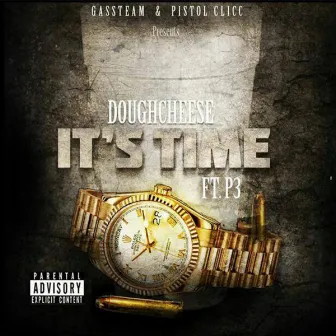 It's Time by Dough Cheese