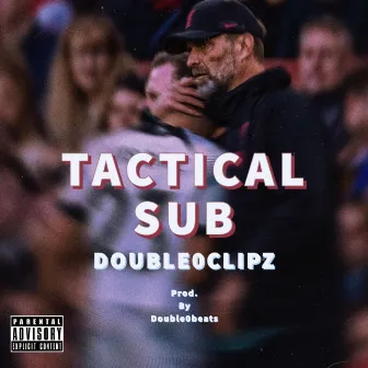 Tactical Sub by Double0clipz