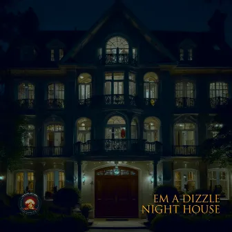 Night House by Em A Dizzle