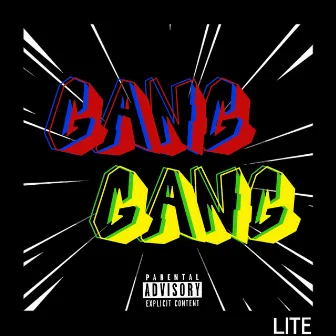 Gang Gang by Lite