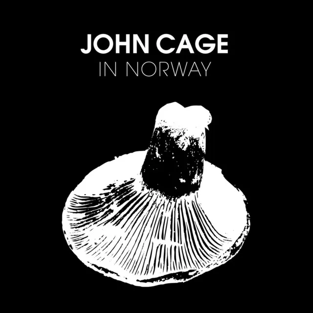 John Cage in Norway (Live)