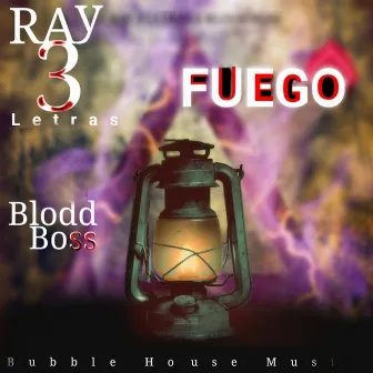 Fuego by Ray 3 Letras