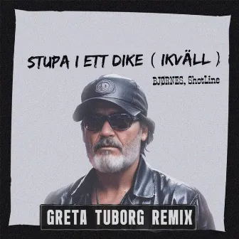 STUPA I ETT DIKE (IKVÄLL) [Greta Tuborg Remix] by BJØRNES