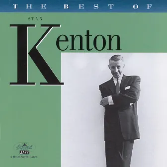 The Best Of Stan Kenton by Stan Kenton