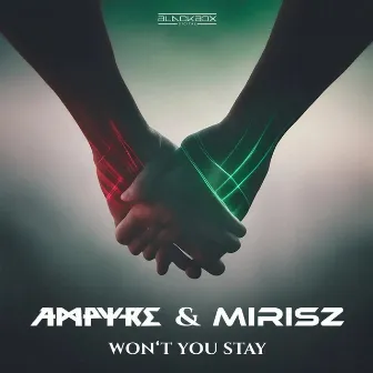 Won't You Stay by Ampyre