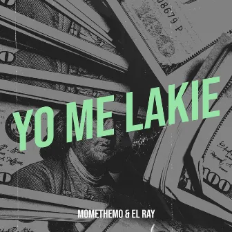 Yo Me Lakie by El Ray