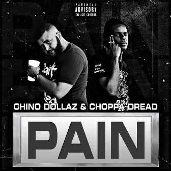 PAIN by Chino Dollaz