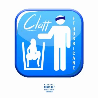 Throw the Whole Bitch Away by Clatt