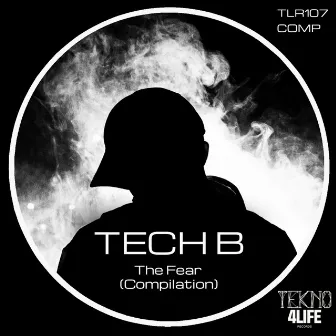 The Fear (Compilation) by Tech B